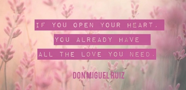 Když otevřete své srdce, budete mít veškerou lásku, kterou potřebujete.